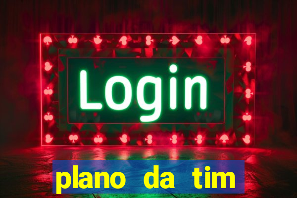 plano da tim internet ilimitada